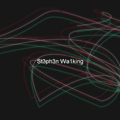St3ph3nWalking