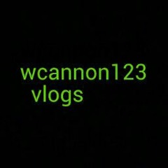 Wcannon123 Vlogs