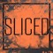 Sliced