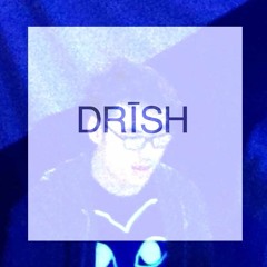 DRISH