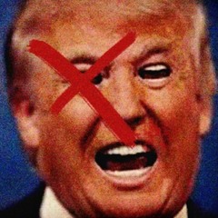 FUCK DONALD TRUMP