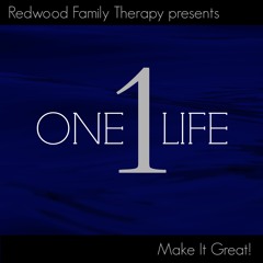 One Life - By Redwood Family Therapy