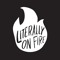 Literally On Fire