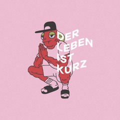 Der Leben Ist Kurz