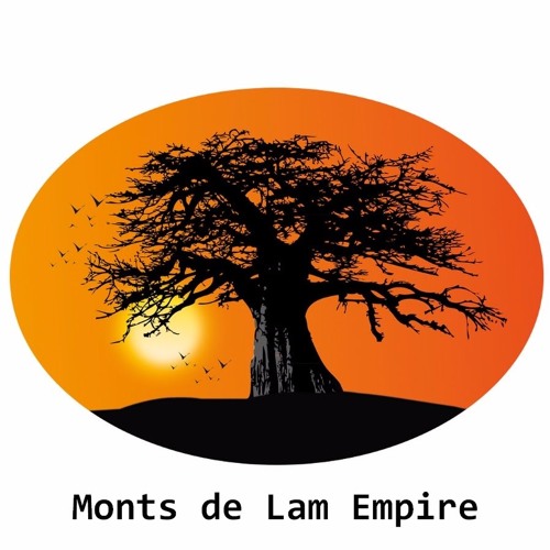 Stream Monts de Lam Empire music Listen to songs, albums, playlists