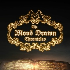 The Blood Drawn Chronicles (Podcast)