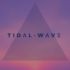 TIDΛL | WΛVΞ