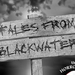 Horrorfied Presents: Tales from Blackwater