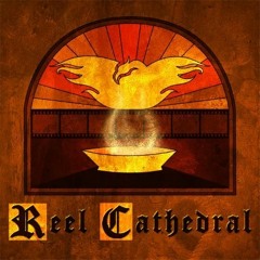 Reel Cathedral