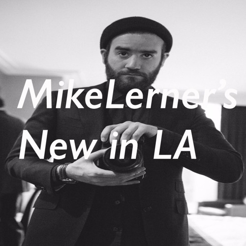 Mike Lerner is NEW in LA’s avatar