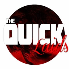 The Quick Laids