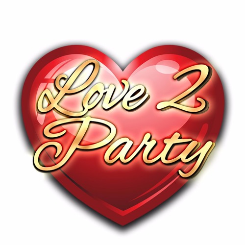 Stream Love 2 Party Pr Music Listen To Songs Albums Playlists For Free On Soundcloud