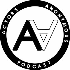 Actor Anonymous Podcast