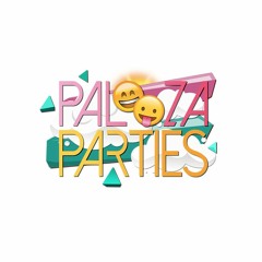 Palooza Parties