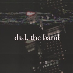 dad. the band