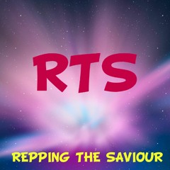 Repping the Saviour (RTS)