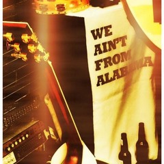 We Ain't From Alabama