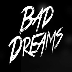 Bad Dreams