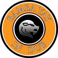 Bamba Yay - In Dub