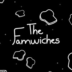 The Famwiches