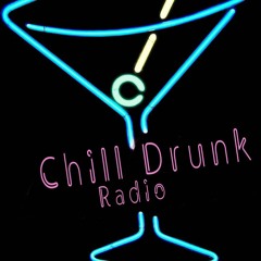 Chill Drunk Radio