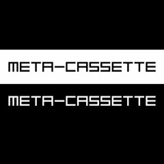 Meta-Cassette