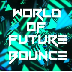 World of Future Bounce