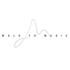 WALKTO MUSIC