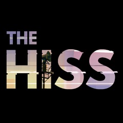 The Hiss
