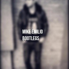 Mike Emilio Bootlegs