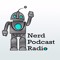 Nerd Podcast Radio