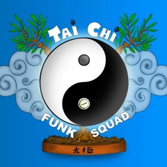 Tai Chi Funk Squad