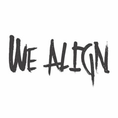 We Align