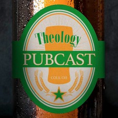 Theology Pubcast