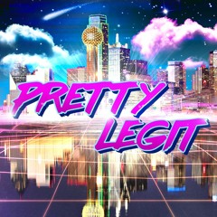 Pretty Legit
