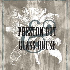 Preston Ott & GlassHouse