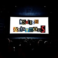 The Critics Anonymous Podcast