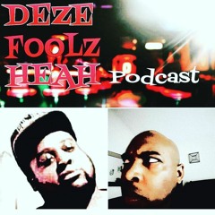 DezeFoolzHeah