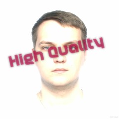 HighQuality