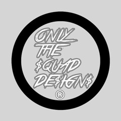 Only_The_Squad_Designs