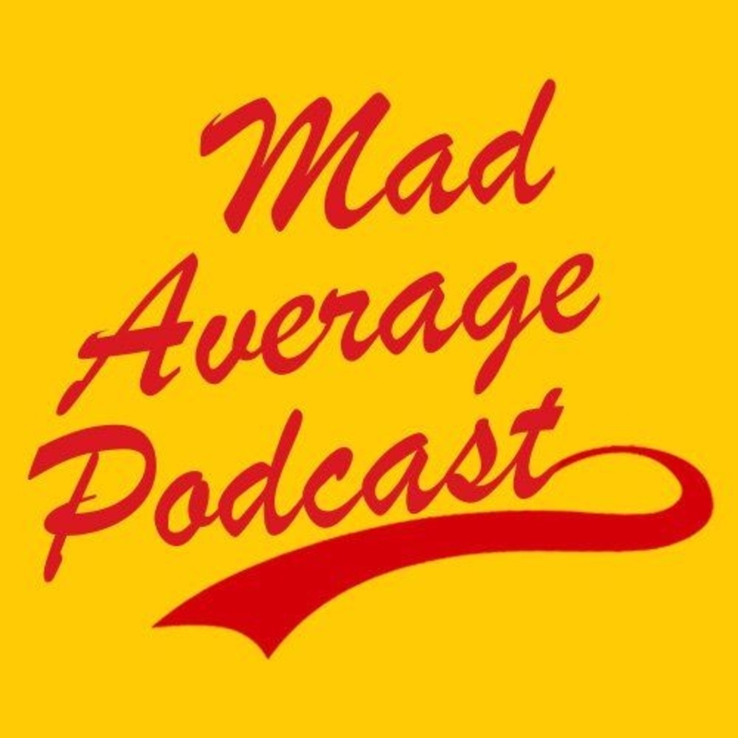 The Mad Average Podcast