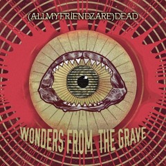 (AllMyFriendzAre)DEAD