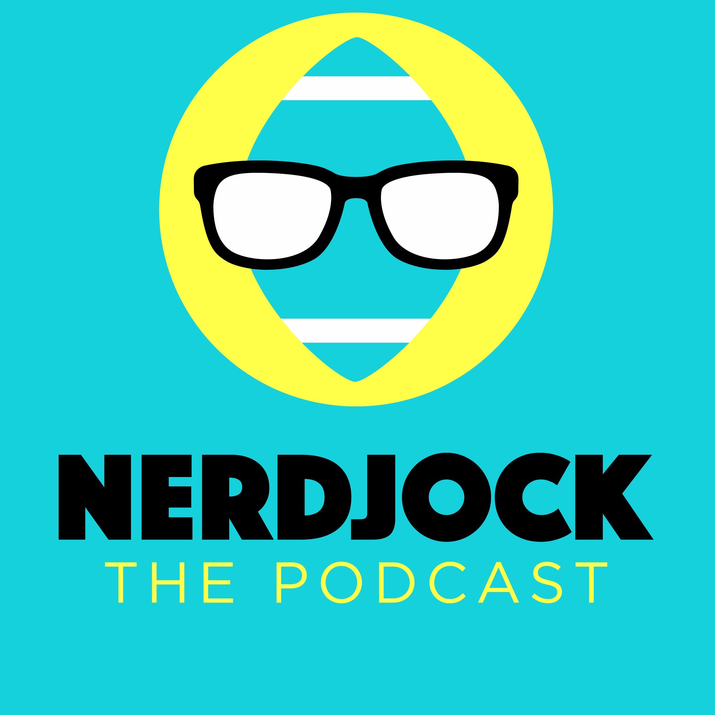 NerdJock the Podcast: Sports & Entertainment
