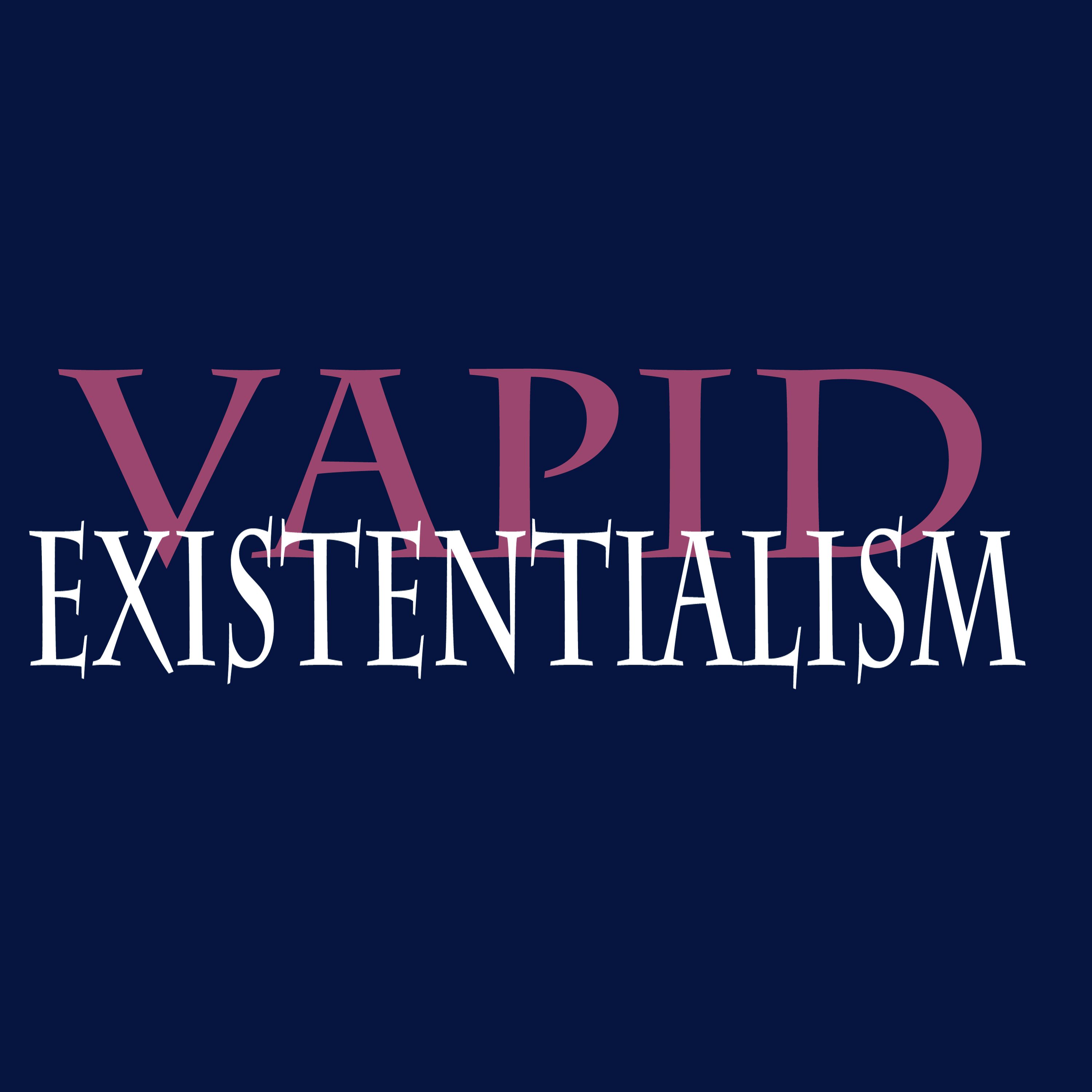 Vapid Existentialism podcast artwork