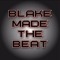 B. Hendricks [Blake Made The Beat]