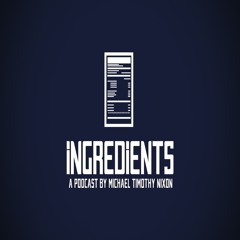 The Ingredients Podcast