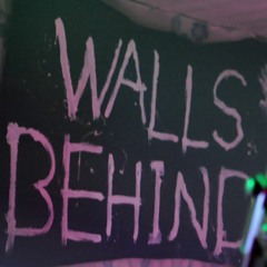 Walls Behind