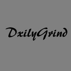 DxilyGrind