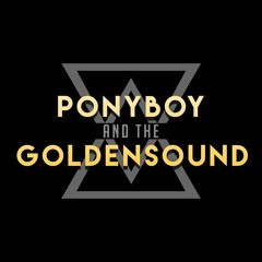 PonyBoy & The GoldenSound