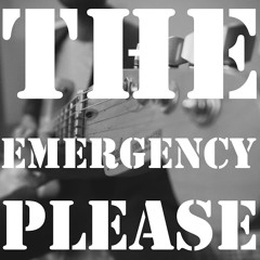 The Emergency Please
